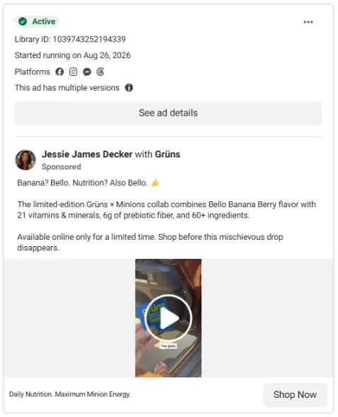 the live ad in the Meta Ad Library: 'Jessie James Decker with Grüns', Sponsored, the limited-edition Grüns x Minions Bello Banana Berry flavor, 'Shop Now'