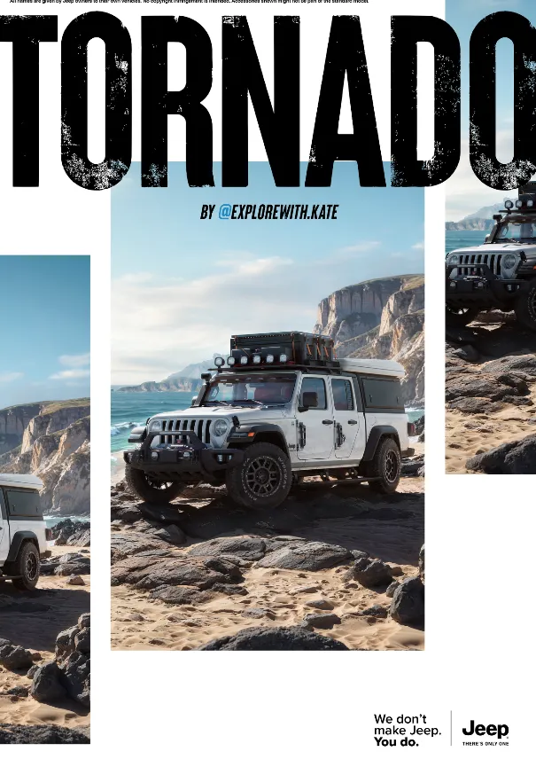 Jeep campaign poster for the owner truck named Tornado, tagged We don't make Jeep, you do